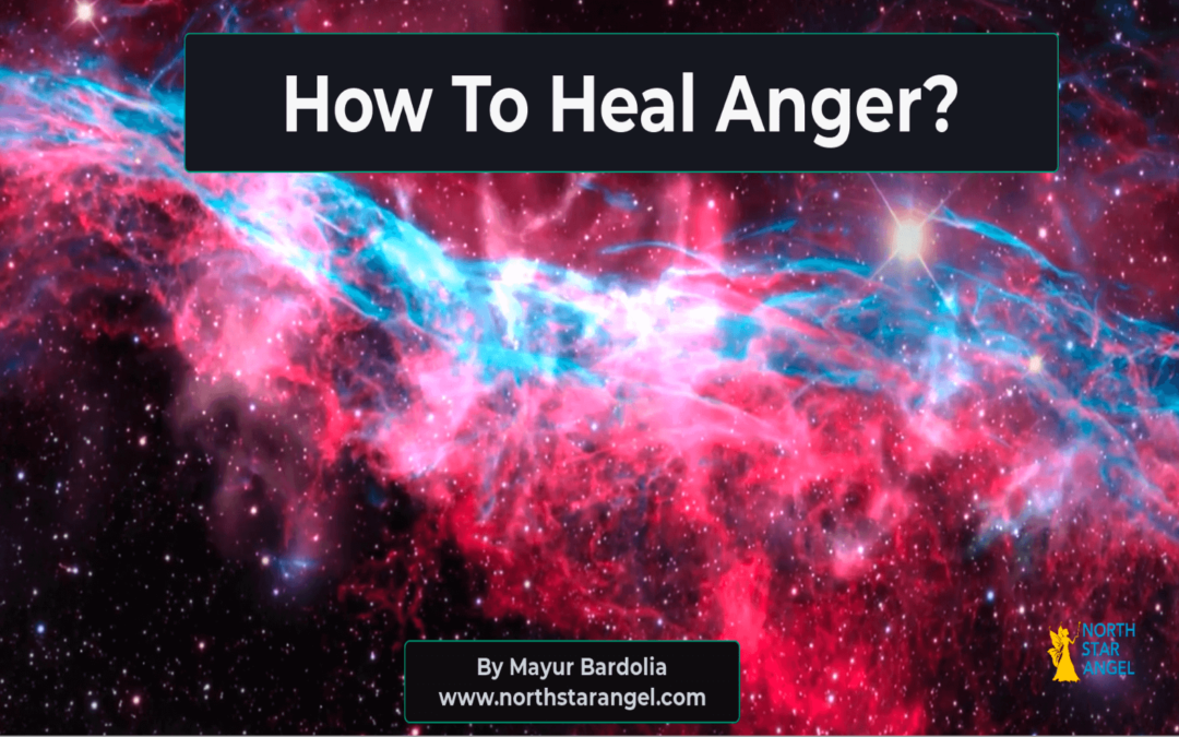 How to Heal Your Anger?